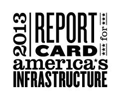 2013 report card for america's infrastructure